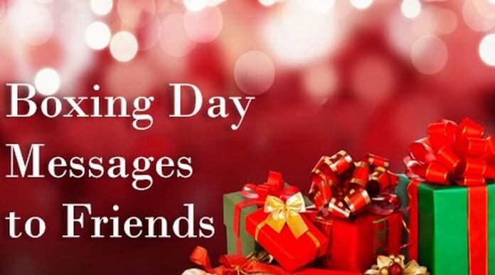 Boxing Day 2021 Messages to Friends