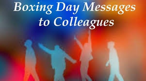 Boxing Day Messages 2021 to Colleagues