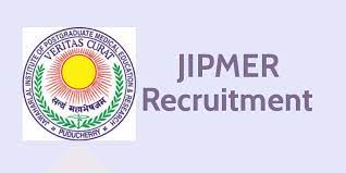 Recruitment For Various Posts in JIPMER जेआईपीएमईआर में निकली विभिन्न पदों पर भर्ती