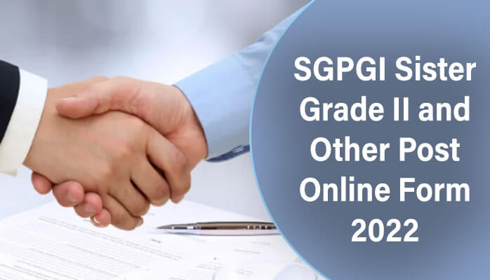 Apply Soon For Sister Grade II in SGPGI एसजीपीजीआई में सिस्टर ग्रेड द्वितीया के लिए आवेदन करें जल्द