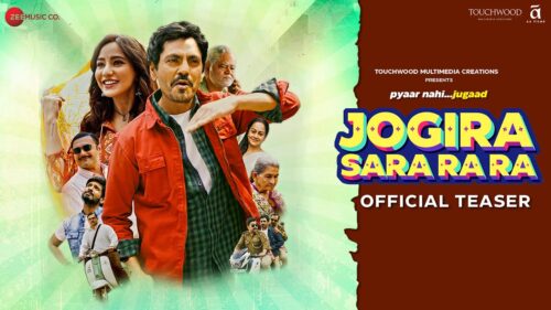 Jogira Sara Ra Ra Trailer : नवाजुद्दीन सिद्द्की और नेहा शर्मा की जोगीरा सारा रा रा ट्रेलर रिलीज